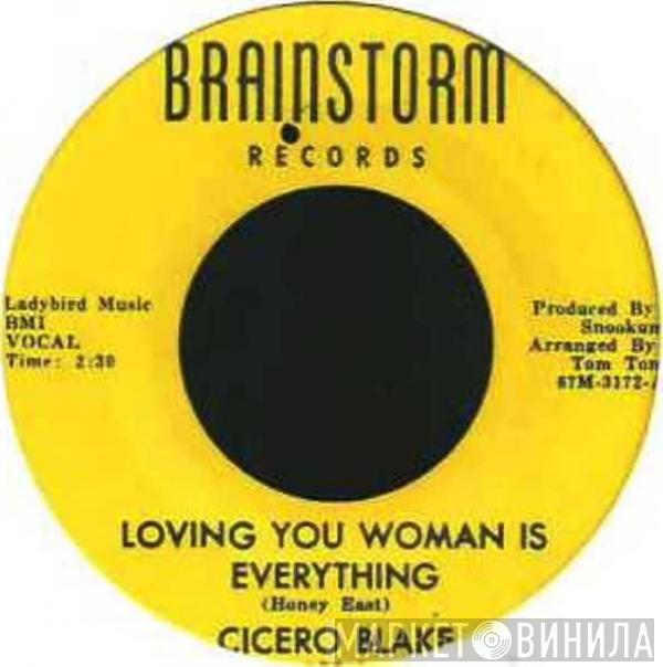 Cicero Blake - Loving You Woman Is Everything / Shing-A-Ling