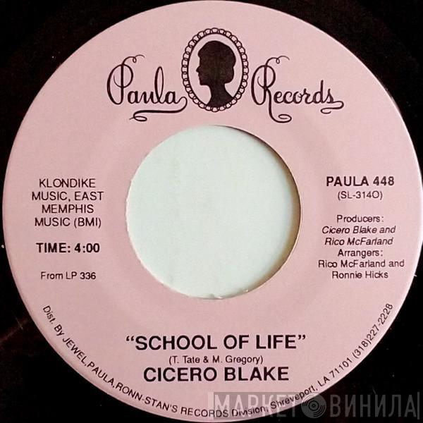 Cicero Blake - School Of Life / She's Cheatin' On You