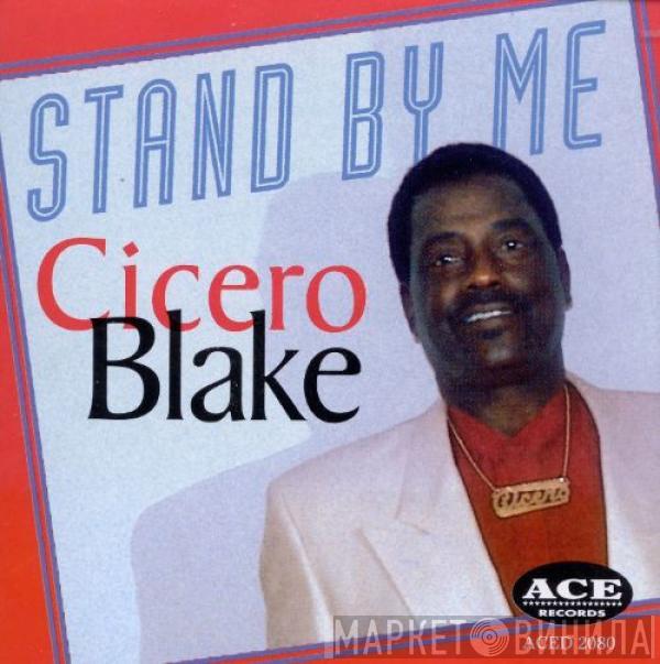 Cicero Blake - Stand By Me