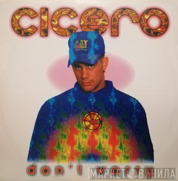 Cicero - Don't Worry