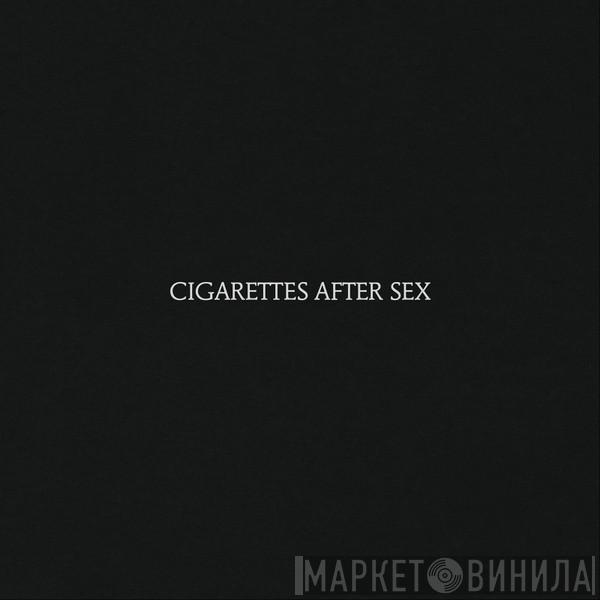  Cigarettes After Sex  - Cigarettes After Sex