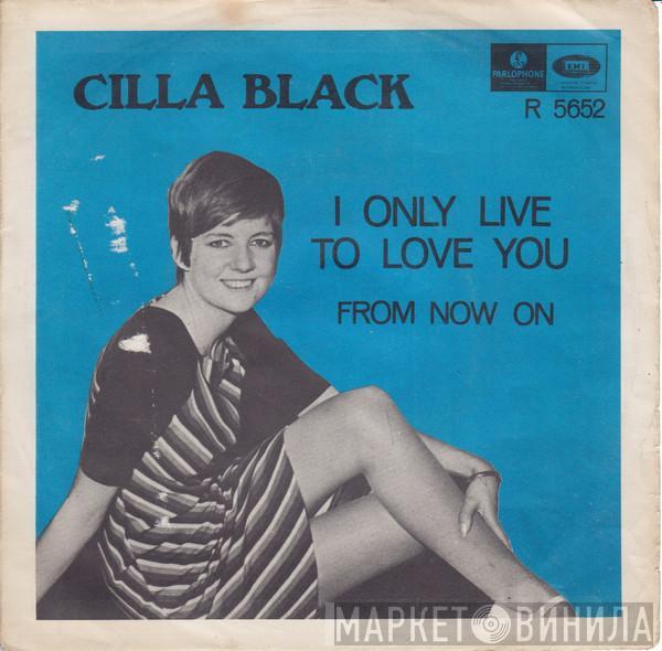  Cilla Black  - I Only Live To Love You