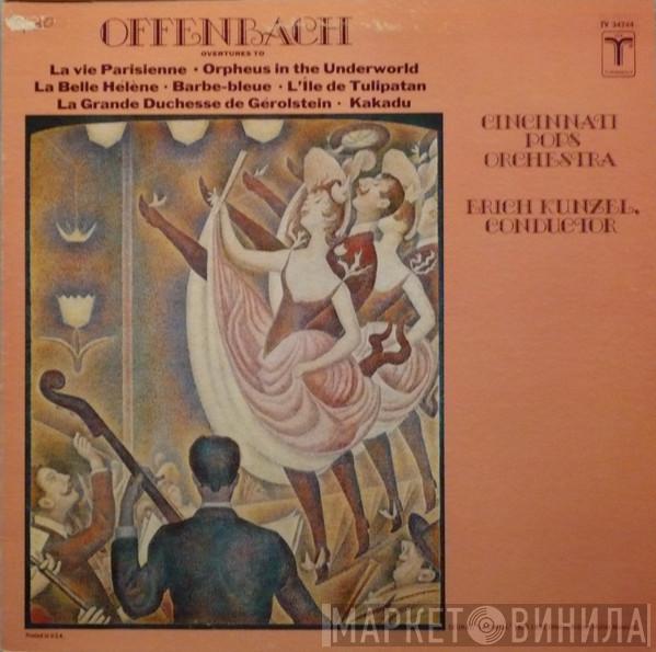 Cincinnati Pops Orchestra, Erich Kunzel - Overtures To La Vie Parisienne / Orpheus In The Underworld/ La Belle Hélène / Barbe-bleu / L'Île De Tulipatan / La Grande Duchesse De Gérolstein / Kakadu