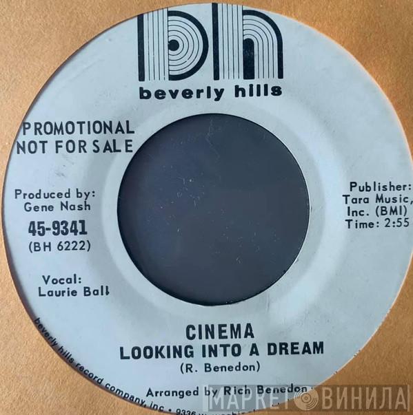 Cinema  - Looking Into A Dream