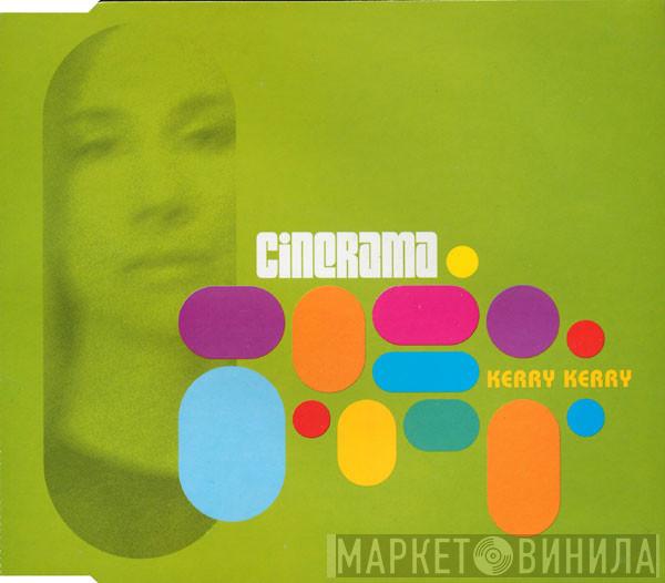 Cinerama - Kerry Kerry