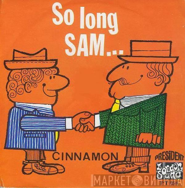 Cinnamon  - So Long Sam / Broken Hearted Me, Evil Hearted You