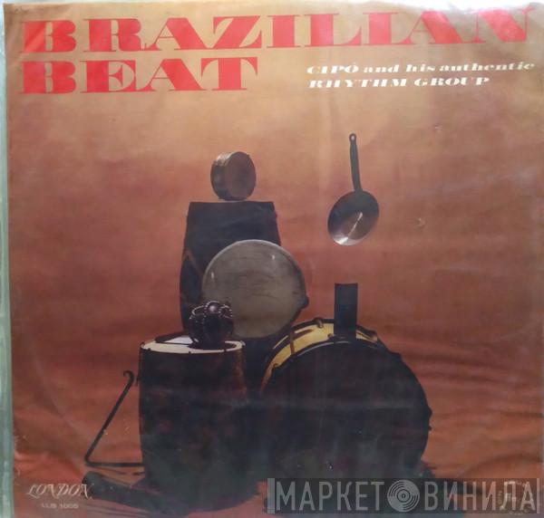 Cipó And His Authentic Rhythm Group - Brazilian Beat