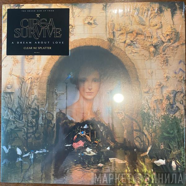  Circa Survive  - A Dream About Love