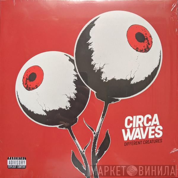 Circa Waves - Different Creatures