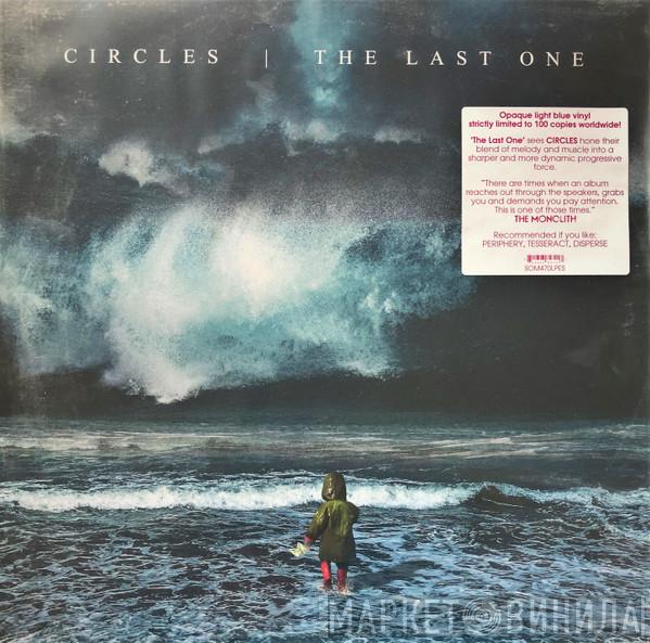 Circles  - The Last One