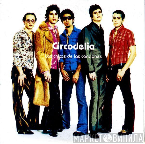 Circodelia - Las Chicas De Las Canciones