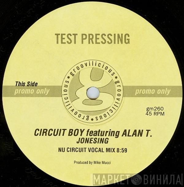 Circuit Boy, Alan T - Jonesing