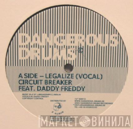 Circuit Breaker , Daddy Freddy - Legalize