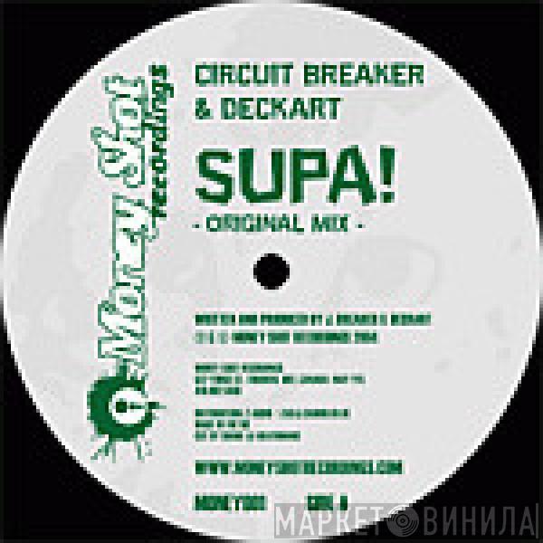 Circuit Breaker , Deckart - Supa!