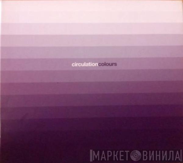  Circulation  - Colours