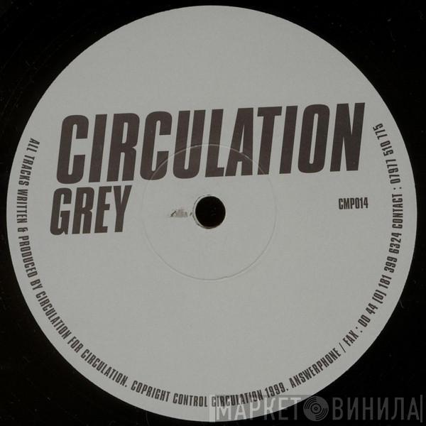 Circulation - Grey