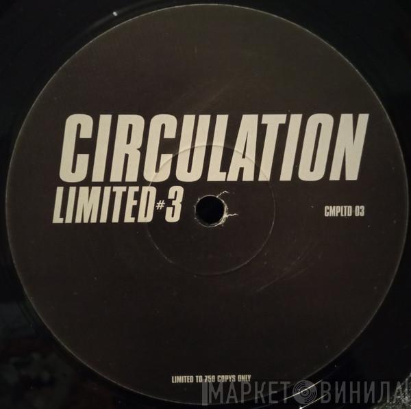 Circulation - Limited #3