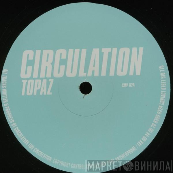 Circulation - Topaz