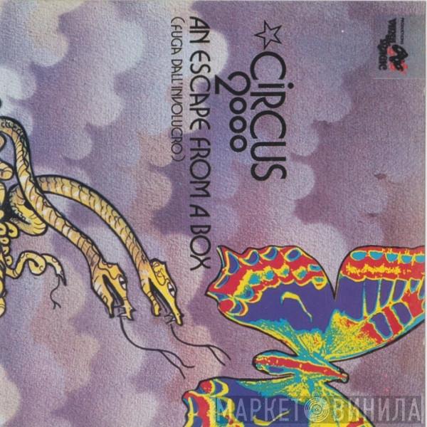 Circus 2000 - An Escape From A Box (Fuga Dall'Involucro)