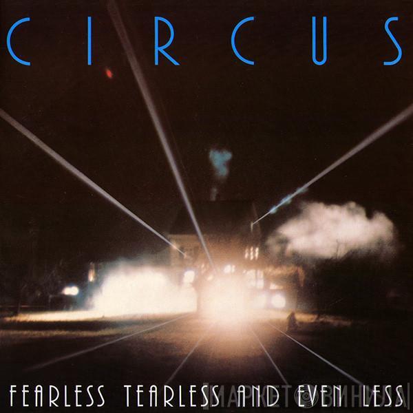 Circus  - Fearless Tearless And Even Less