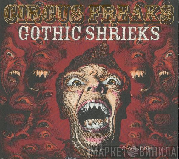  - Circus Freaks And Gothic Shrieks