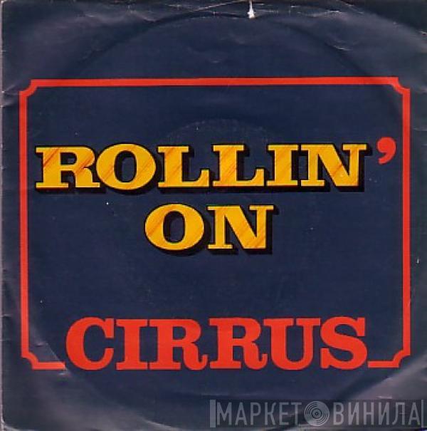 Cirrus  - Rollin' On