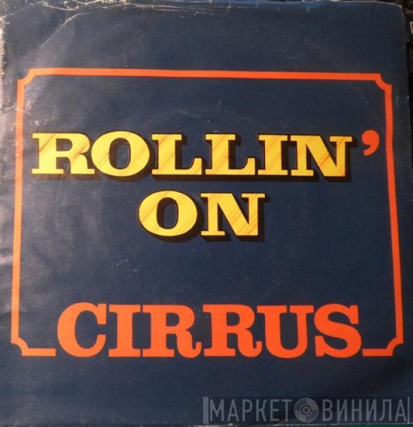 Cirrus  - Rollin' On