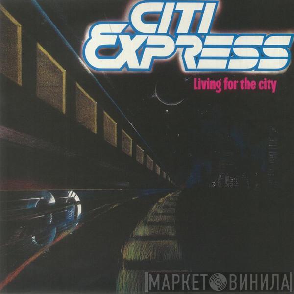 Citi Express - Living For The City