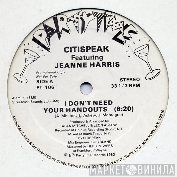 Citispeak, Jeanne Harris - I Don't Need Your Handouts