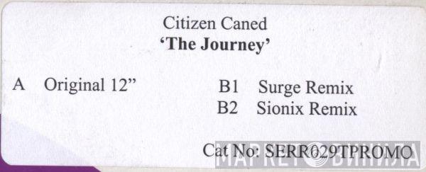 Citizen Caned - The Journey