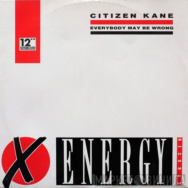  Citizen Kane  - Everybody May Be Wrong