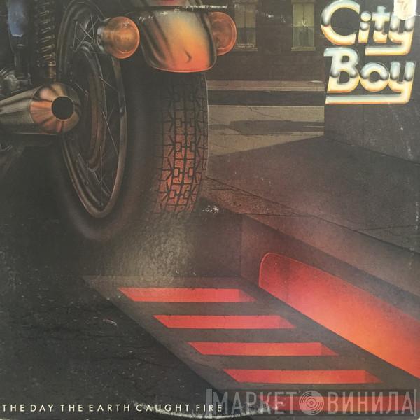 City Boy - The Day The Earth Caught Fire