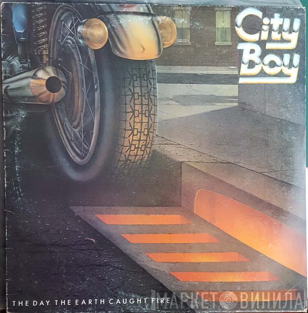  City Boy  - The Day The Earth Caught Fire
