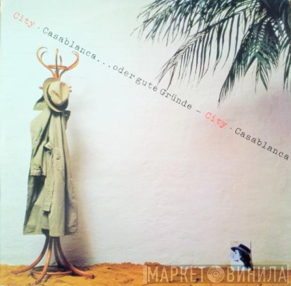 City  - Casablanca...Oder Gute Gründe