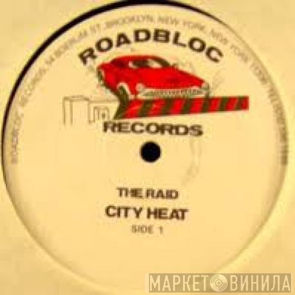 City Heat  - The Raid