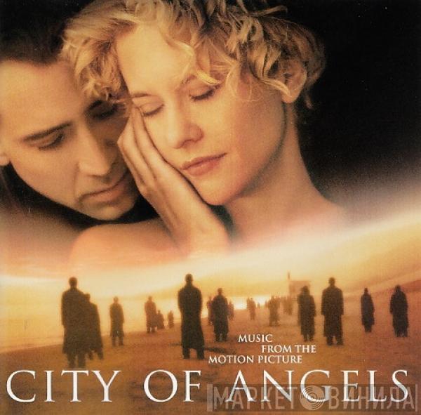 - City Of Angels (Music From The Motion Picture)