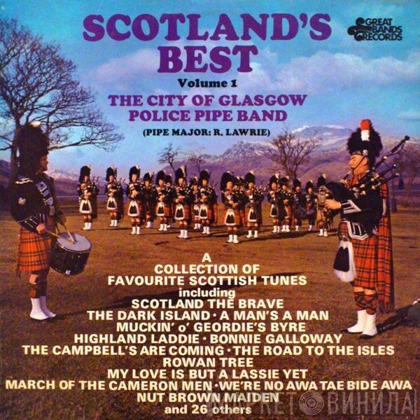 City Of Glasgow Police Pipe Band, Pipe-Major Ronald Lawrie - Scotland's Best Volume 1