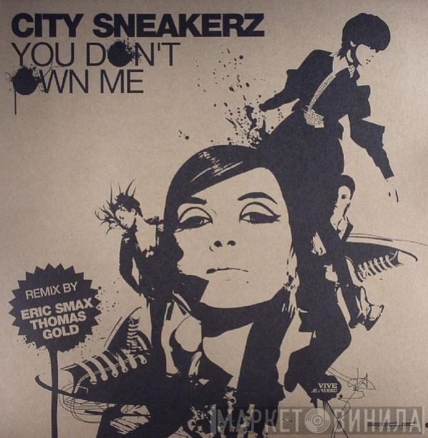 City Sneakerz - You Don't Own Me