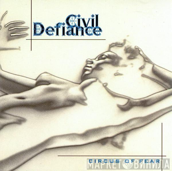 Civil Defiance - Circus Of Fear