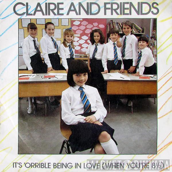 Claire And Friends - It's 'Orrible Being In Love (When You're 8½)