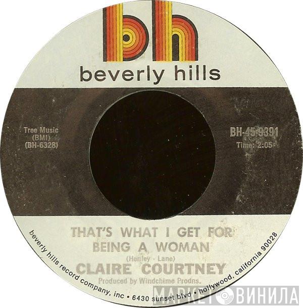 Claire Courtney - That's What I Get For Being A Woman