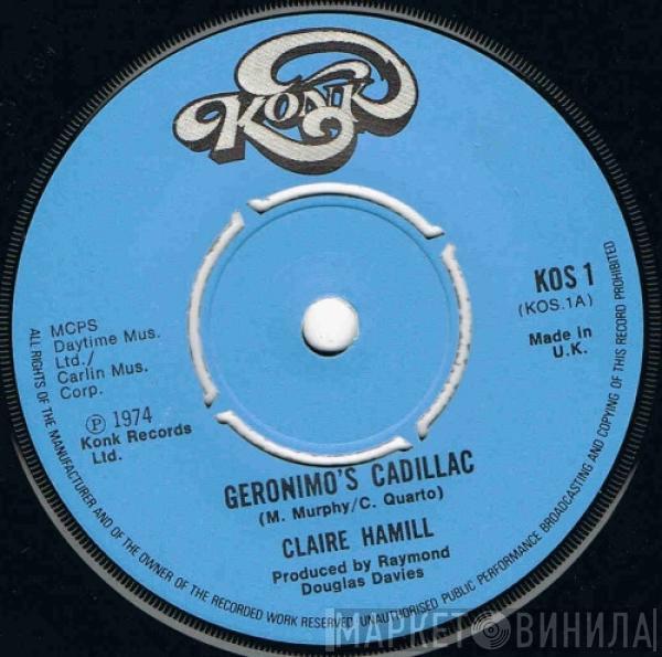 Claire Hamill - Geronimo's Cadillac