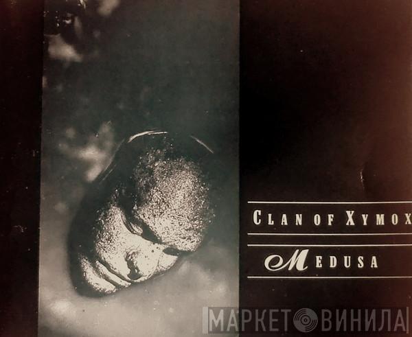 Clan Of Xymox - Medusa