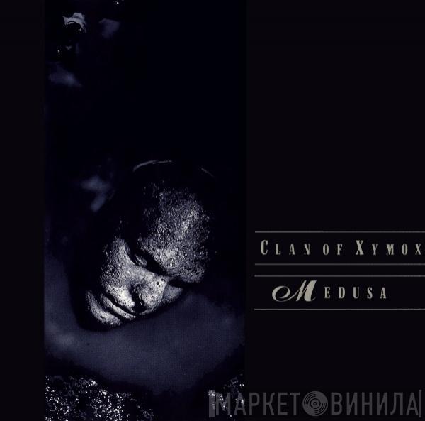  Clan Of Xymox  - Medusa