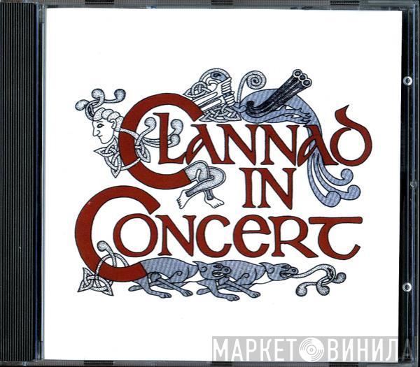  Clannad  - In Concert