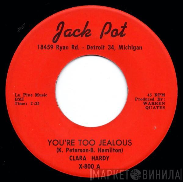 Clara Hardy - You're Too Jealous / The Touch Of Love