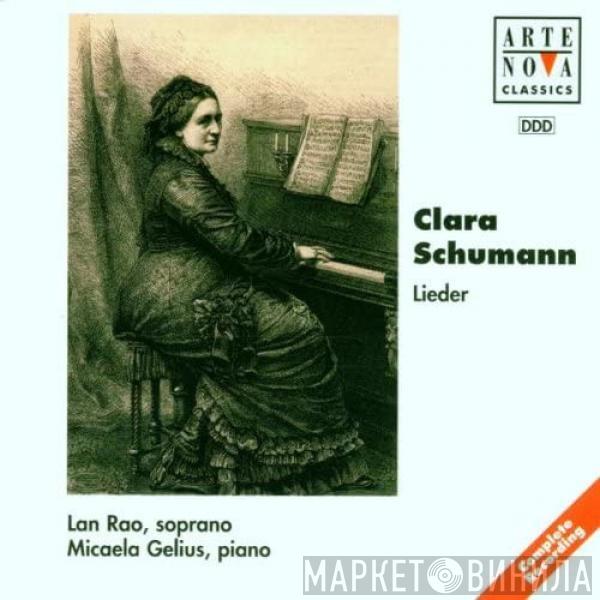 Clara Schumann, Lan Rao, Micaela Gelius - Lieder