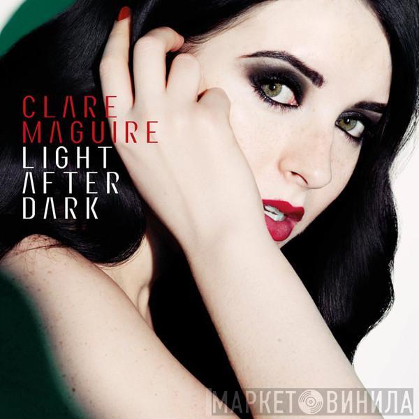  Clare Maguire   - Light After Dark