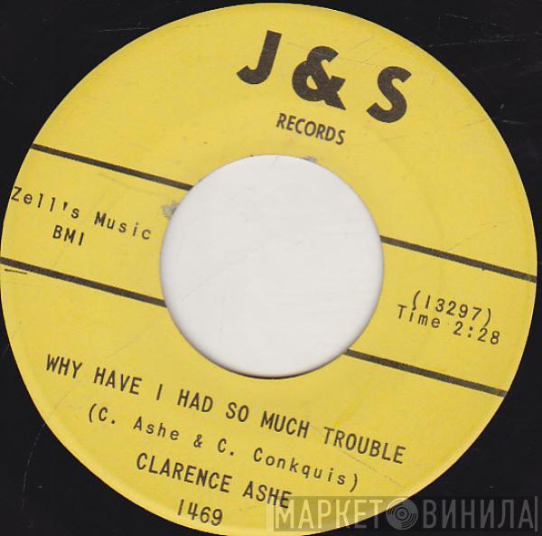 Clarence Ashe - Why Have I Had So Much Trouble / If I Could Only Lie