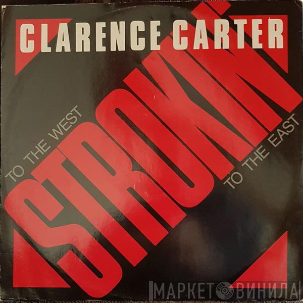 Clarence Carter, Gary B.B. Coleman - Strokin' / Watch Where You Stroke